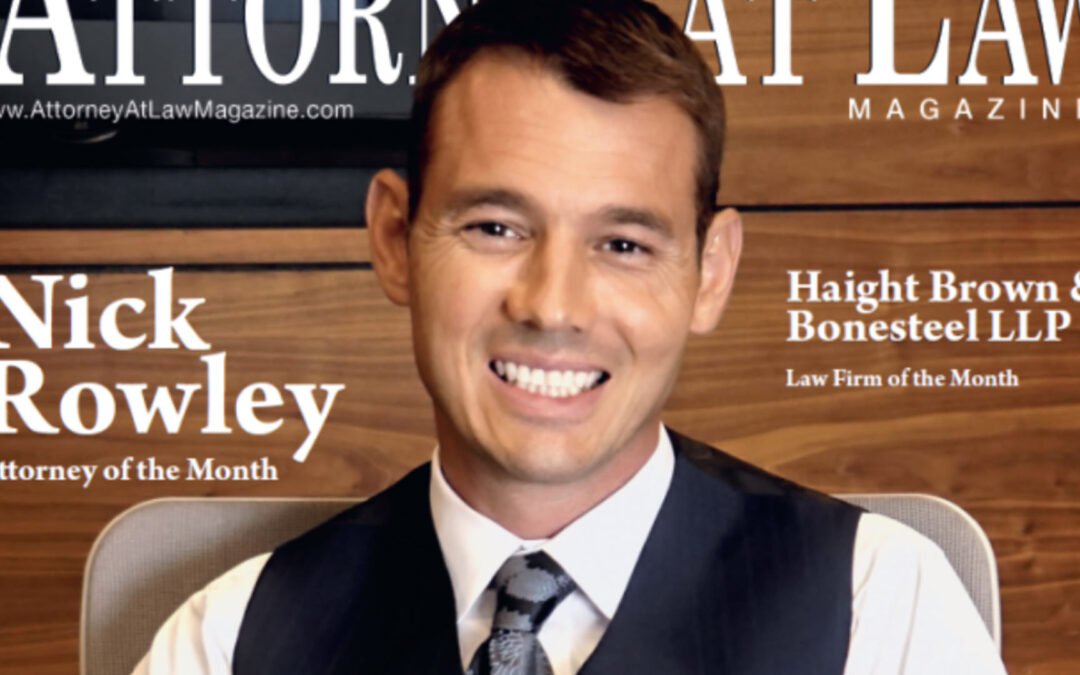 Nick Rowley Featured As Attorney Of The Month