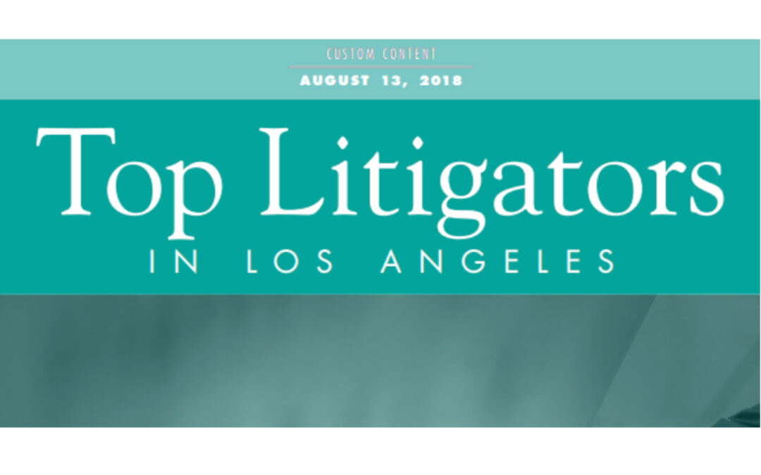Nick Rowley Named To Los Angeles Top Litigators Of 2018