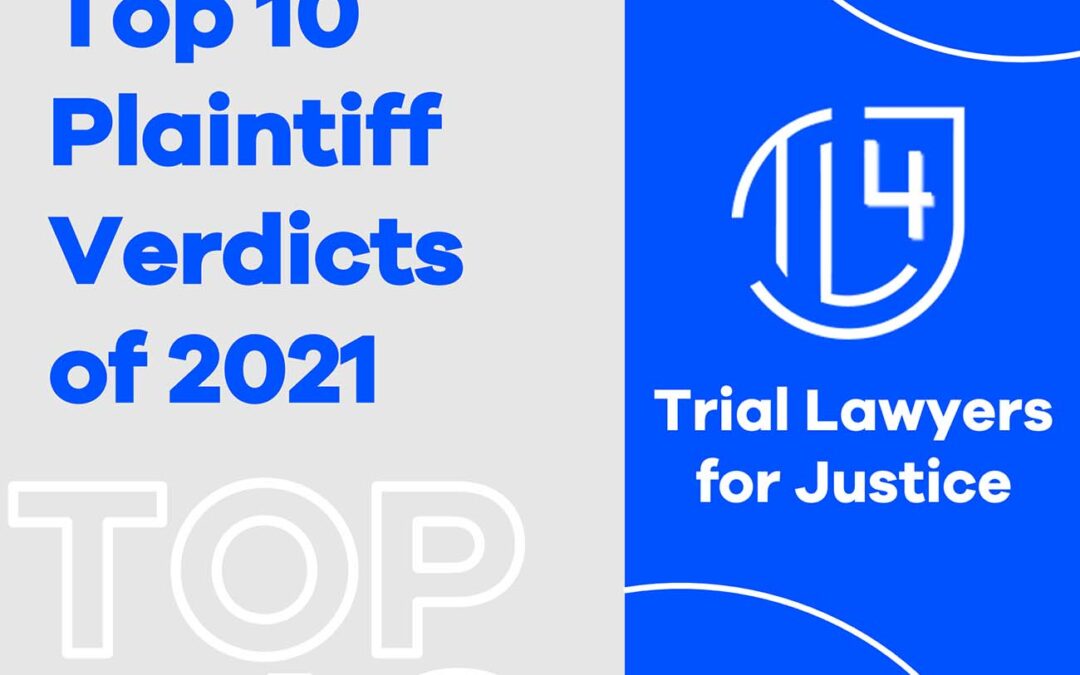 TL4J On CVN’s Top 10 Most Impressive Plaintiff Verdicts of 2021